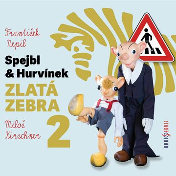 Spejbl a Hurvínek: Zlatá zebra 2 audiobook, František Nepil