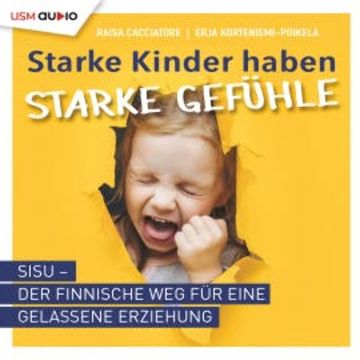 Starke Kinder haben starke Gefühle audiobook, Raisa Cacciatore