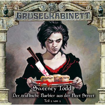 Sweeney Todd - Der teuflische Barbier aus der Fleet Street (Gruselkabinett 133 - Teil 2 von 2) audiobook, Thomas Prest