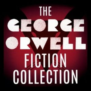 The George Orwell Fiction Collection, George Orwell