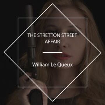 The Stretton Street Affair audiobook, William Le Queux
