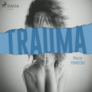 Trauma audiobook, Marcin Pomiećko