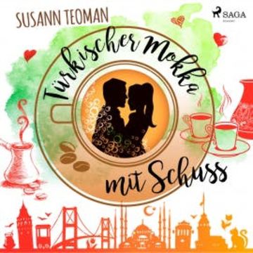 Türkischer Mokka mit Schuss (Ungekürzt) audiobook, Susann Teoman