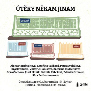 Útěky někam jinam audiobook, Alena Mornštajnová, Dora Čechova, Jaroslav Rudiš, Josef Moník, Kateřina Rudčenková, Kateřina Tučková, Lidmila Kábrtová, Petra Dvořáková, Sára Zeithammerová, Viktorie Hanišová, Zdeněk Grmolec