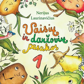 VAISIŲ IR DARŽOVIŲ PASAKOS audiobook, Nerijus Laurinavičius