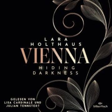 Vienna 2: Hiding Darkness audiobook, Lara Holthaus
