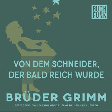 Von dem Schneider, der bald reich wurde audiobook, Gebrüder Grimm