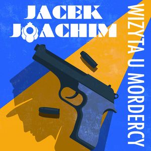 Wizyta u mordercy, Jacek Joachim