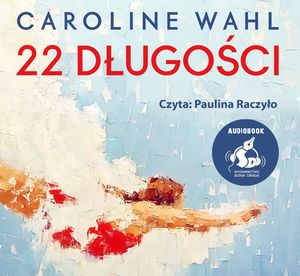 22 długości, Caroline Wahl