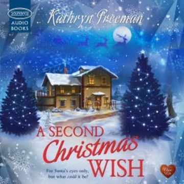 A Second Christmas Wish audiobook, Kathryn Freeman