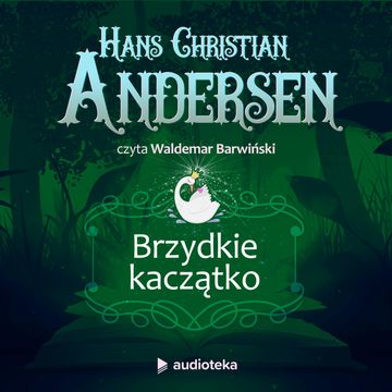 Brzydkie kaczątko audiobook, Hans Christian Andersen