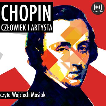 Chopin. Człowiek i artysta audiobook, James Huneker