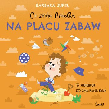 Co zrobi Anielka na placu zabaw audiobook, Barbara Supeł
