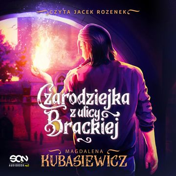 Czarodziejka z ulicy Brackiej, Magdalena Kubasiewicz