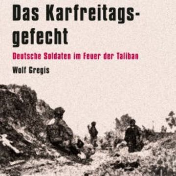 Das Karfreitagsgefecht audiobook, Wolf Gregis