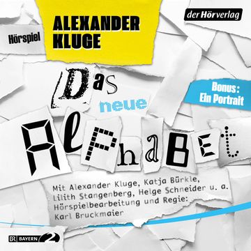 Das neue Alphabet audiobook, Alexander Kluge