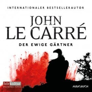 Der ewige Gärtner audiobook, John le Carré