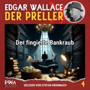 Der fingierte Bankraub, Edgar Wallace
