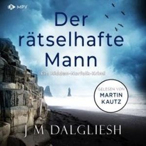 Der rätselhafte Mann - Hidden-Norfolk-Krimi, Band 4 (ungekürzt), J M Dalgliesh