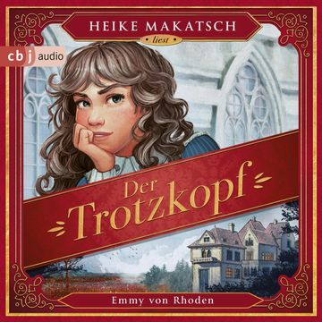 Der Trotzkopf audiobook, Emmy von Rhoden