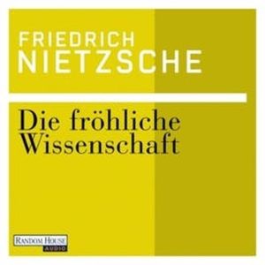 Die fröhliche Wissenschaft, Friedrich Nietzsche