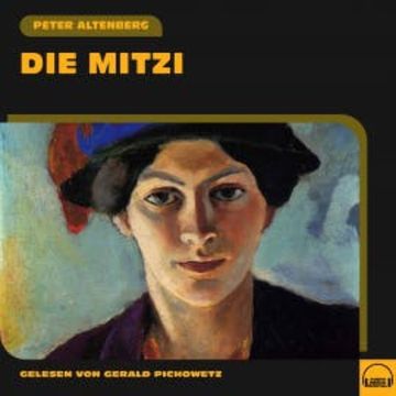 Die Mitzi audiobook, Peter Altenberg