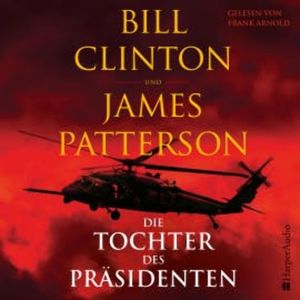 Die Tochter des Präsidenten (ungekürzt), Bill Clinton