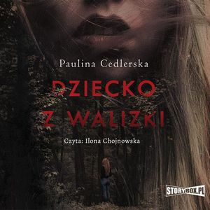 Dziecko z walizki, Paulina Cedlerska
