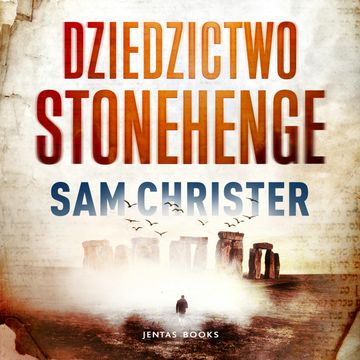 Dziedzictwo Stonehenge audiobook, Sam Christer