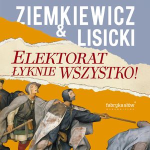 Elektorat łyknie wszystko, Paweł Lisicki, Rafał A. Ziemkiewicz