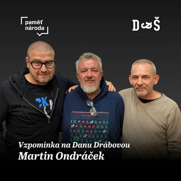 Empatie, tvrdost, pochyby a ďábelský humor. Jak si pamatovat Danu Drábovou? audiobook, Jan Dobrovský, Jan Sedmidubský, Jindřich Šídlo