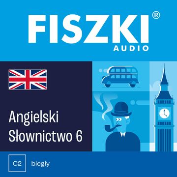 FISZKI audio – angielski – Słownictwo 6 audiobook, Patrycja Wojsyk