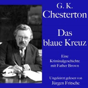 G. K. Chesterton: Das blaue Kreuz audiobook, G. K. Chesterton