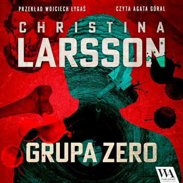 Grupa Zero audiobook, Christina Larsson