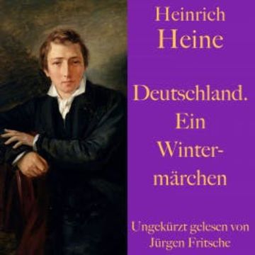 Heinrich Heine: Deutschland. Ein Wintermärchen audiobook, Heinrich Heine