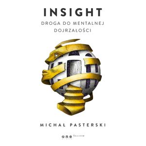 Insight. Droga do mentalnej dojrzałości, Michał Pasterski