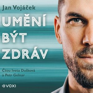 Jan Vojáček: Umění být zdráv, Jan Vojáček, Věra Keilová