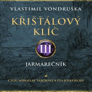 Křišťálový klíč III: Jarmarečník, Vlastimil Vondruška