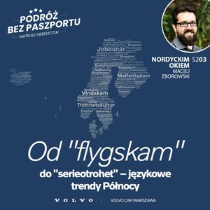 Język jak lustro — co mówią nowe słowa z krajów nordyckich? | Nordyckim Okiem odc. 3, Mateusz Grzeszczuk