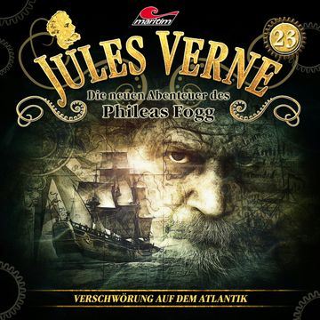 Jules Verne, Die neuen Abenteuer des Phileas Fogg, Folge 23: Verschwörung auf dem Atlantik audiobook, Marc Freund