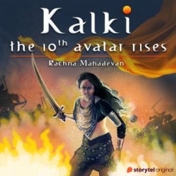 Kalki: The 10th Avatar Rises audiobook, Rachna Mahadevan
