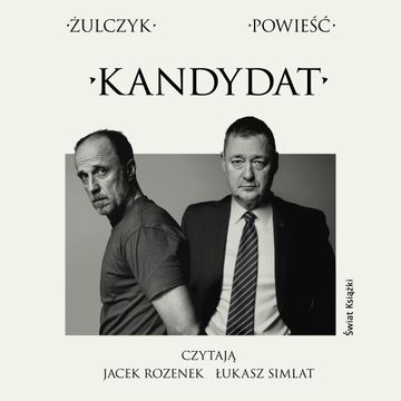 Kandydat audiobook, Jakub Żulczyk