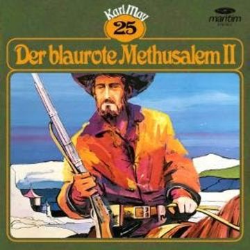 Karl May, Grüne Serie, Folge 25: Der blaurote Methusalem II audiobook, Karl May