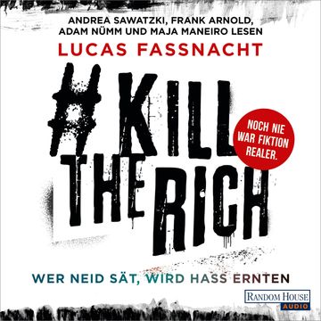 #KillTheRich - Wer Neid sät, wird Hass ernten audiobook, Lucas Fassnacht