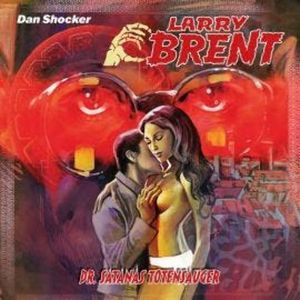 Larry Brent, Folge 58: Dr. Satanas, Totensauger, Jake Renson, Jürgen Grasmück, Simeon Hrissomallis