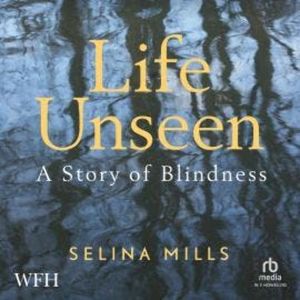Life Unseen, Selina Mills