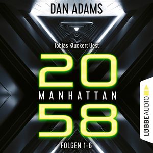 Manhattan 2058, Sammelband: Folgen 1-6, Dan Adams