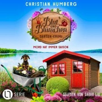 Mord hat immer Saison - Blut und Blümchen, Folge 1 (Ungekürzt) audiobook, Christian Humberg