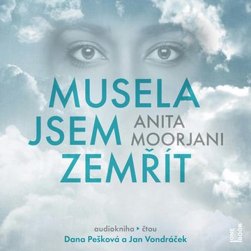 Musela jsem zemřít audiobook, Anita Moorjani