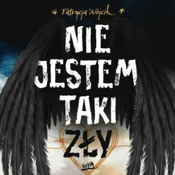 Nie jestem taki zły audiobook, Patrycja Wójcik